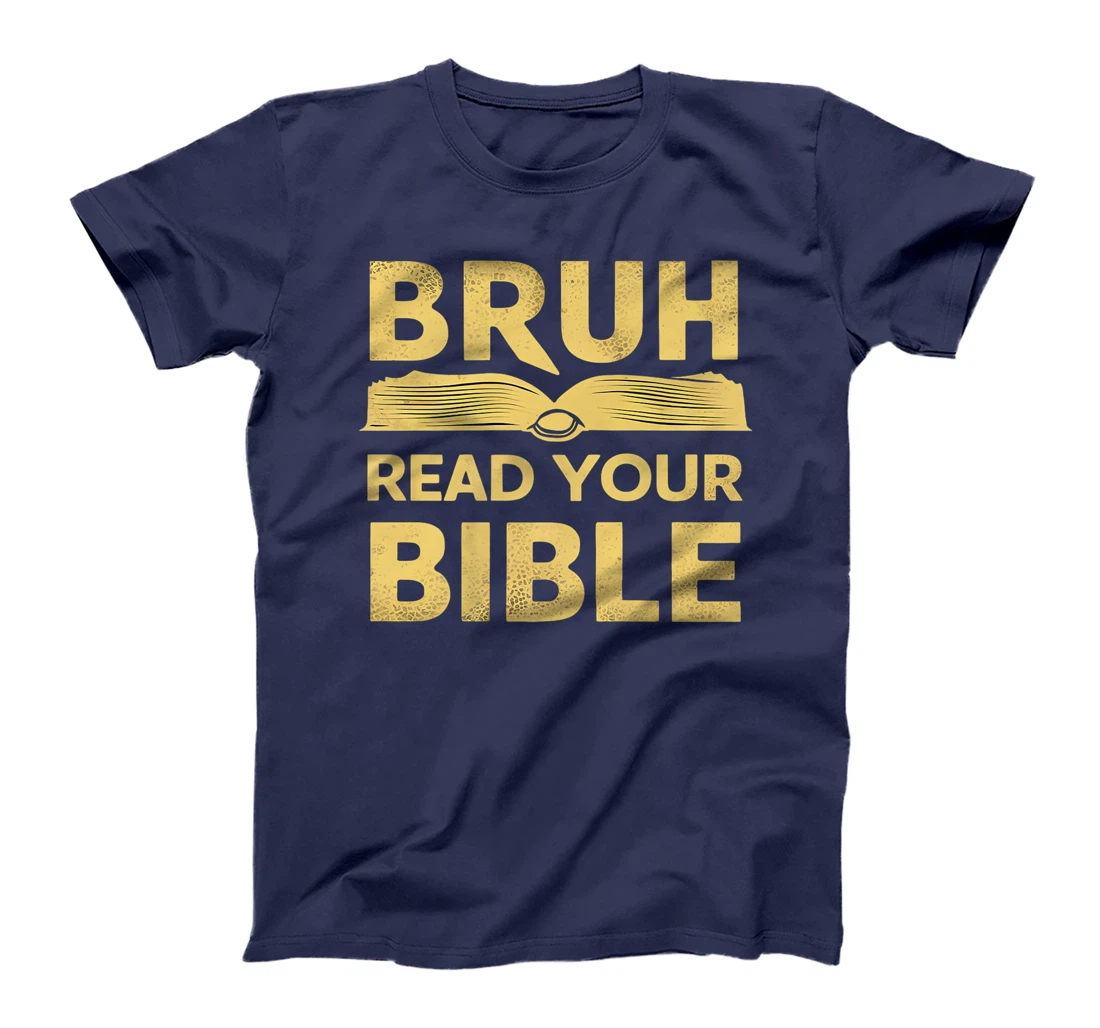 bruh meme read your bible god funny modern christian church Premium T-Shirt