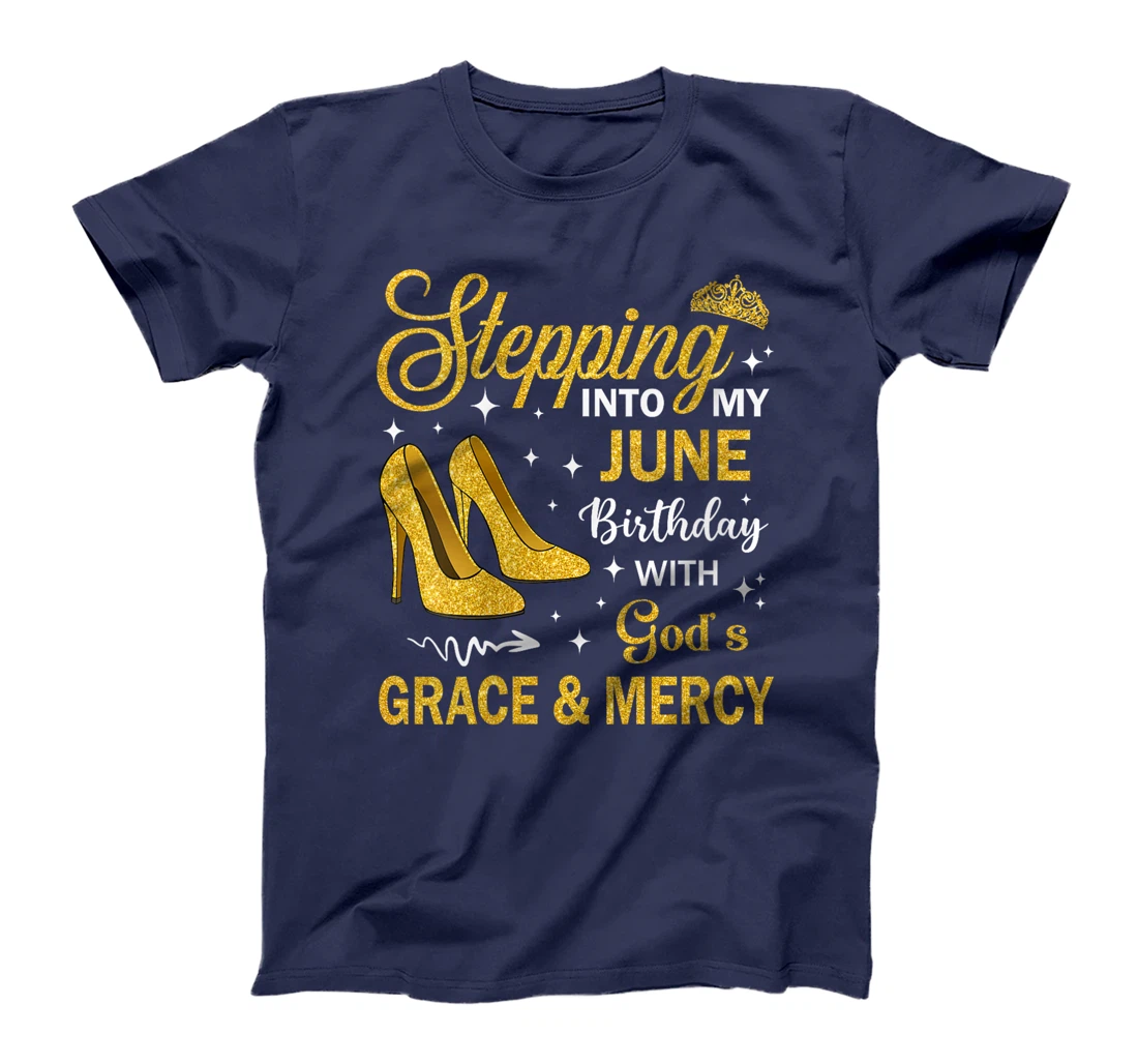 Womens Stepping Into My June Birthday With God's Grace & Mercy T-Shirt