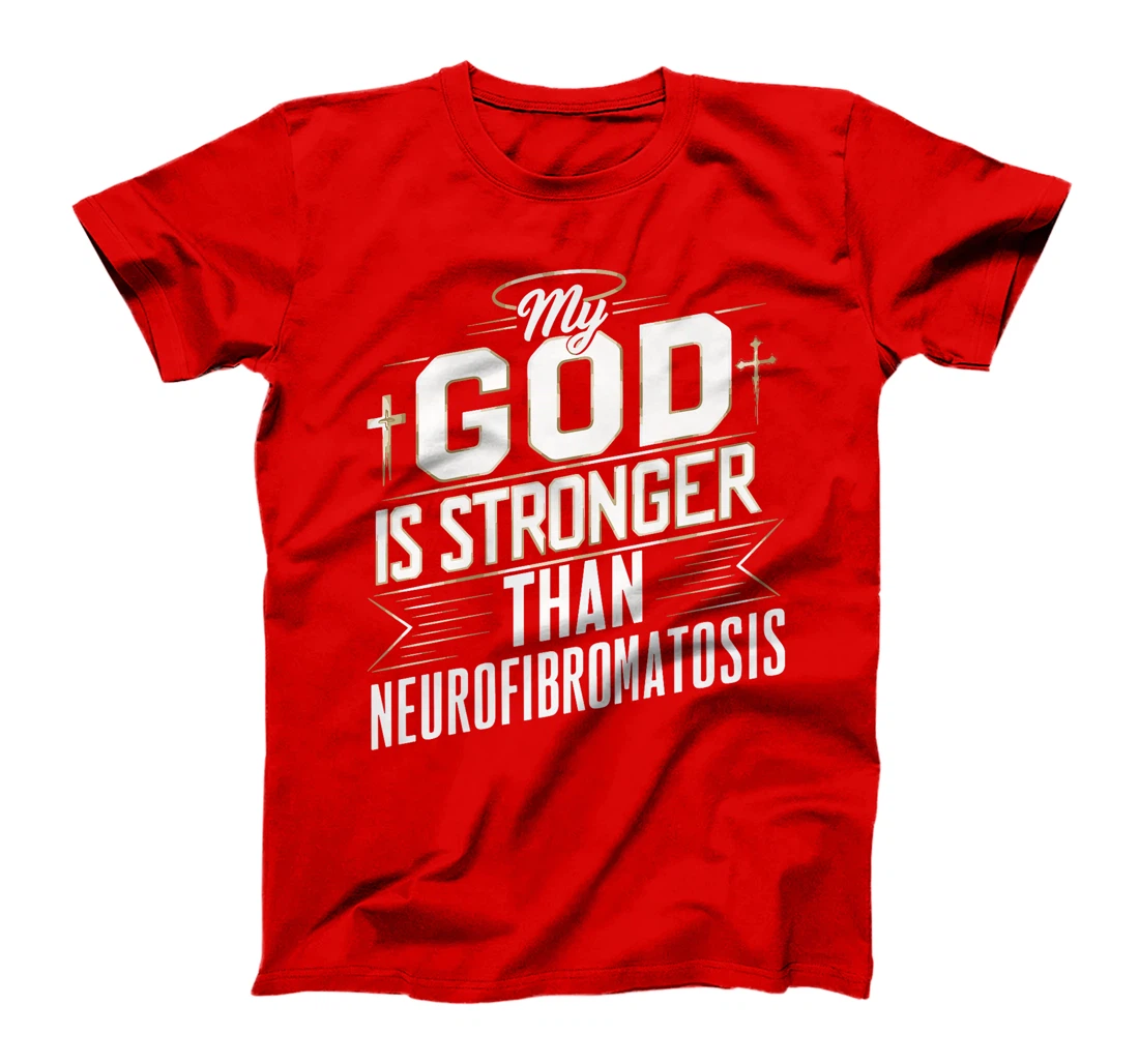 My God Is Stronger Than Neurofibromatosis Premium T-Shirt