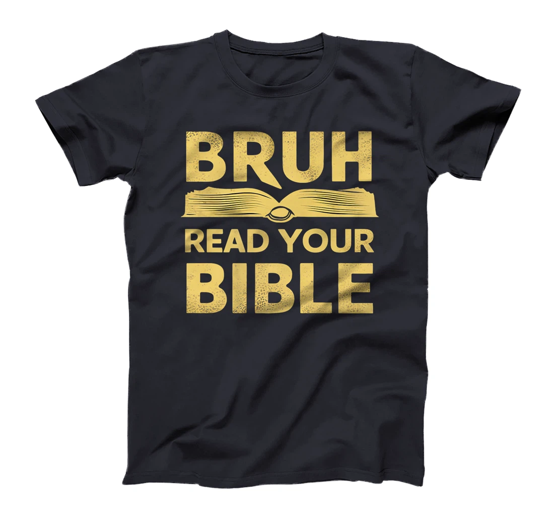 bruh meme read your bible god funny modern christian church Premium T-Shirt