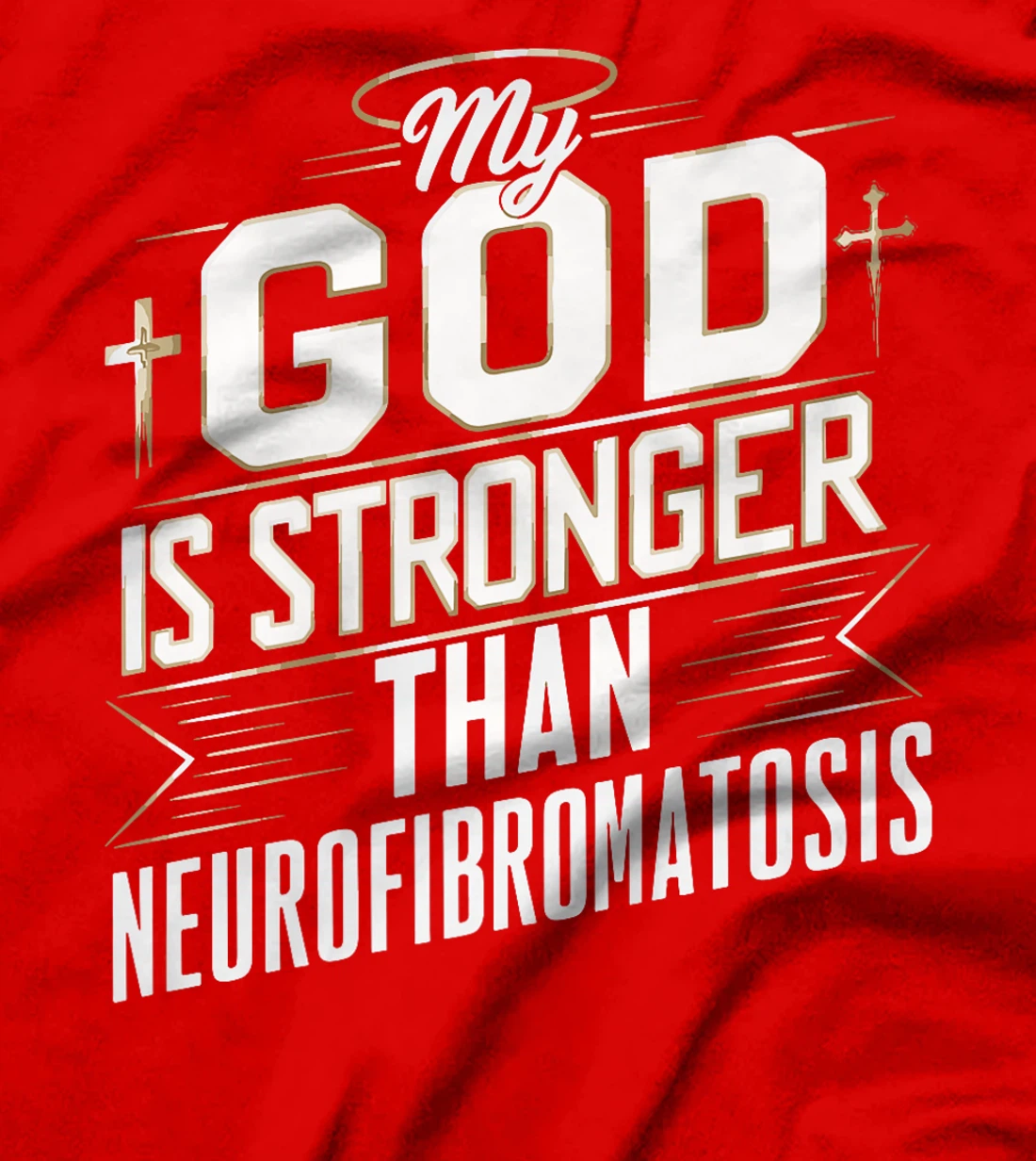 My God Is Stronger Than Neurofibromatosis Premium T-Shirt