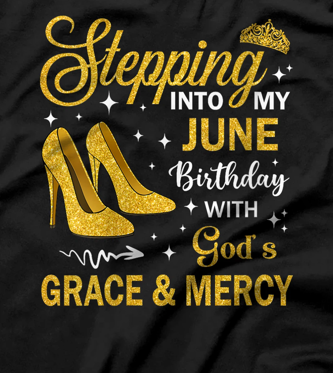 Womens Stepping Into My June Birthday With God's Grace & Mercy T-Shirt