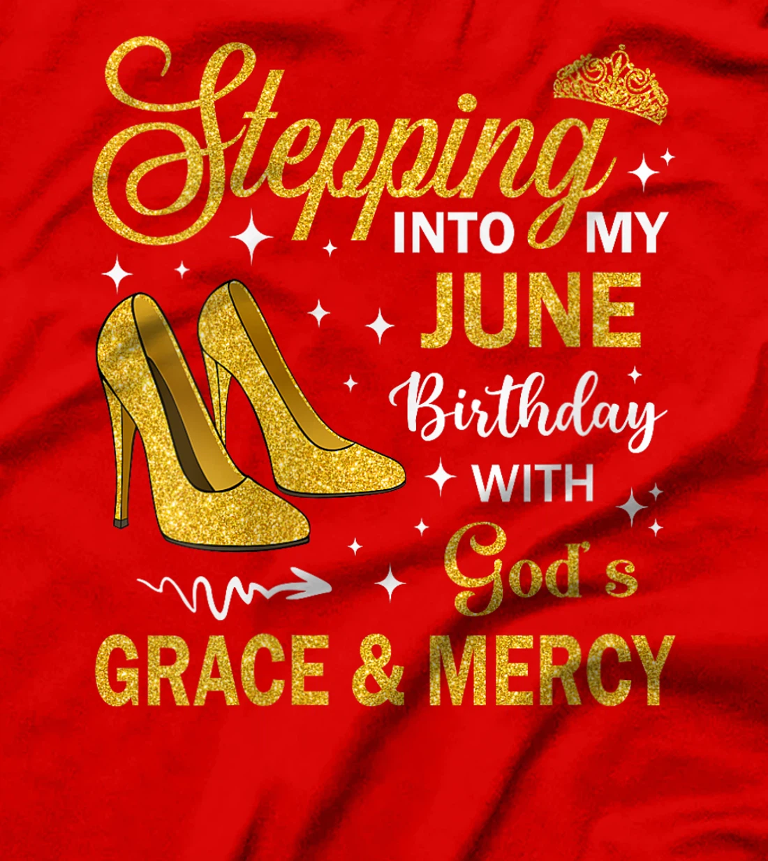 Womens Stepping Into My June Birthday With God's Grace & Mercy T-Shirt