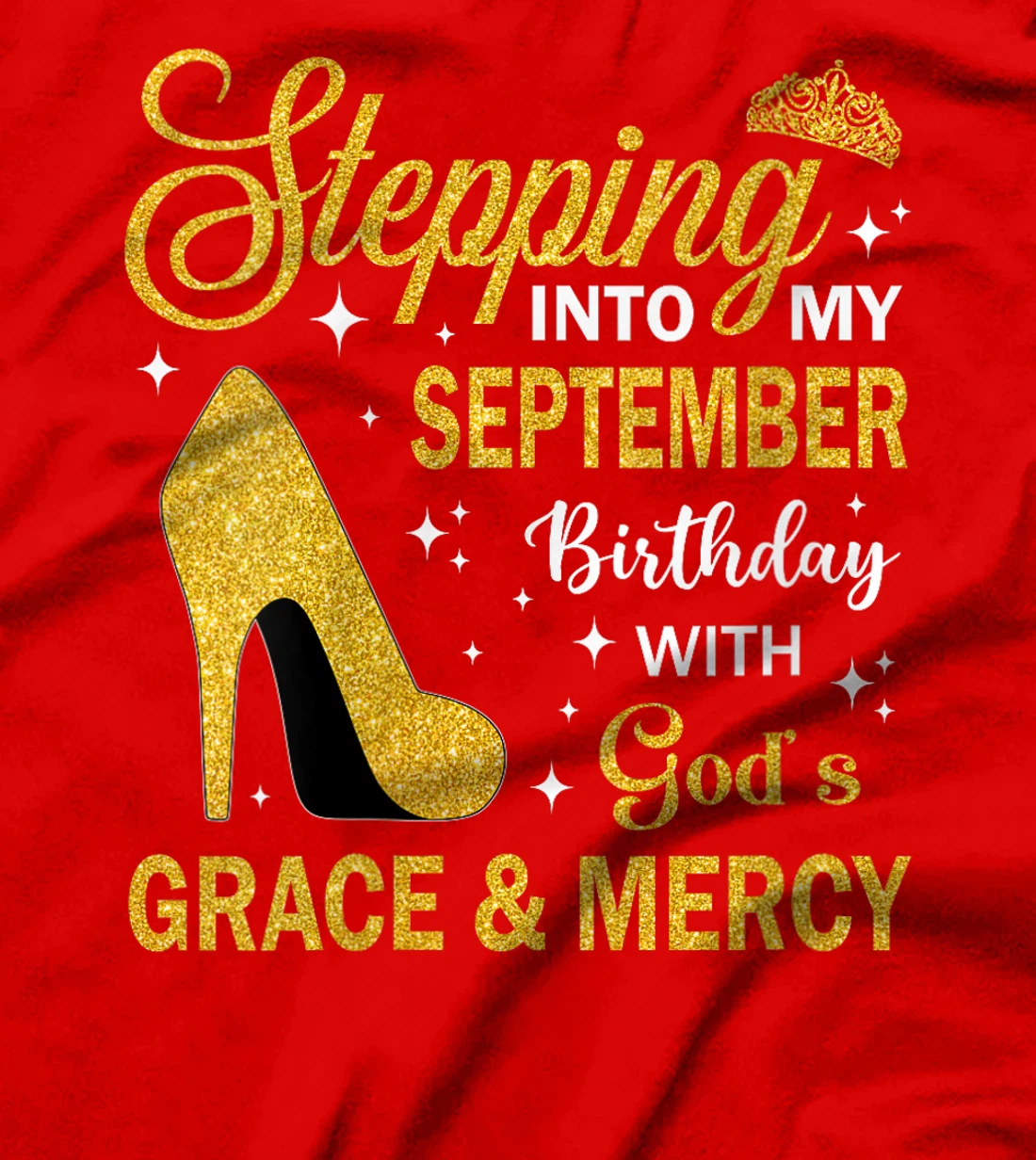 Womens Stepping Into My September Birthday With God's Grace & Mercy T-Shirt