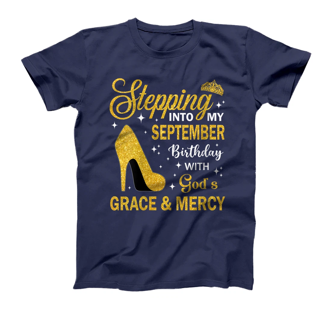 Womens Stepping Into My September Birthday With God's Grace & Mercy T-Shirt