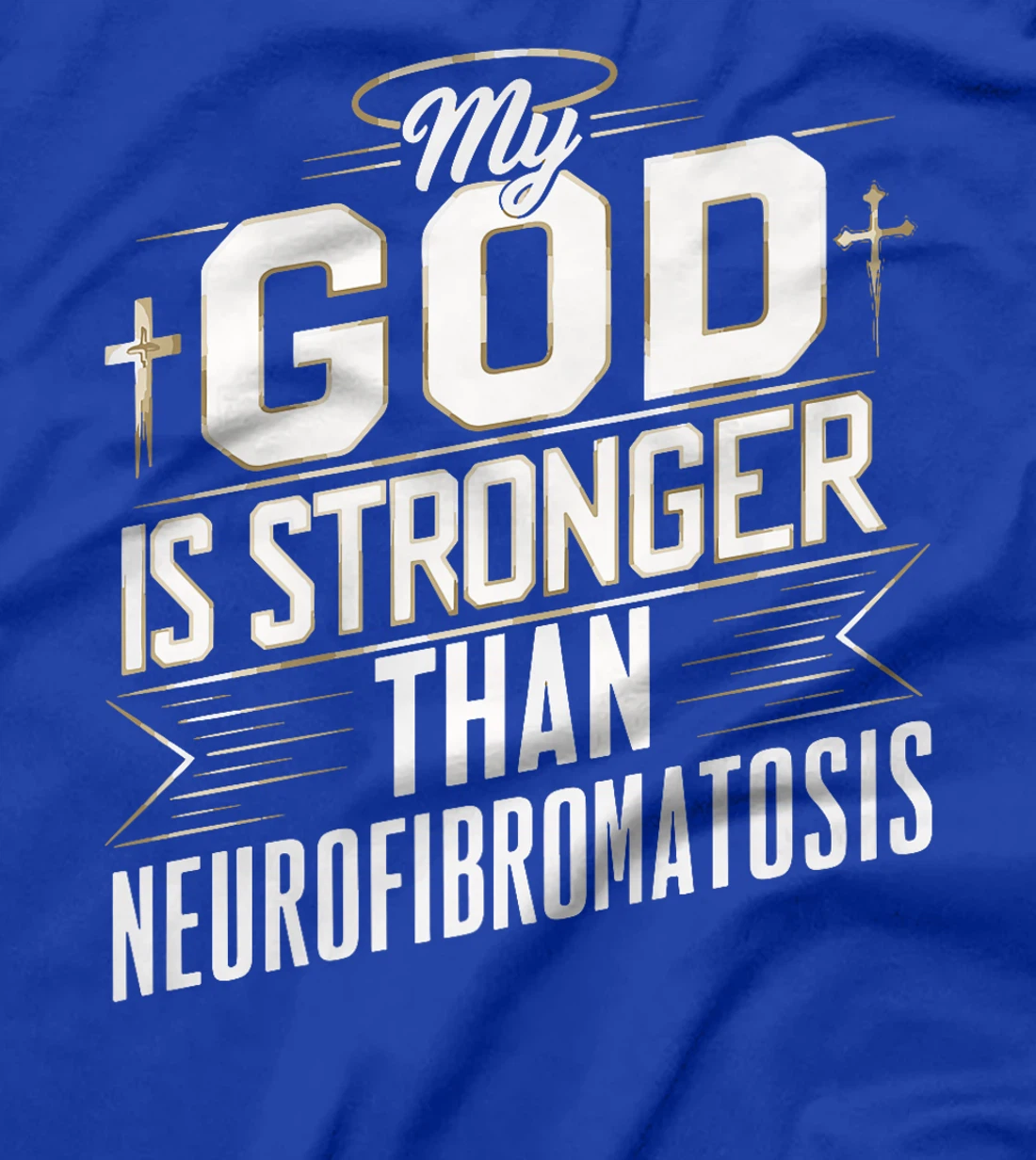 My God Is Stronger Than Neurofibromatosis Premium T-Shirt