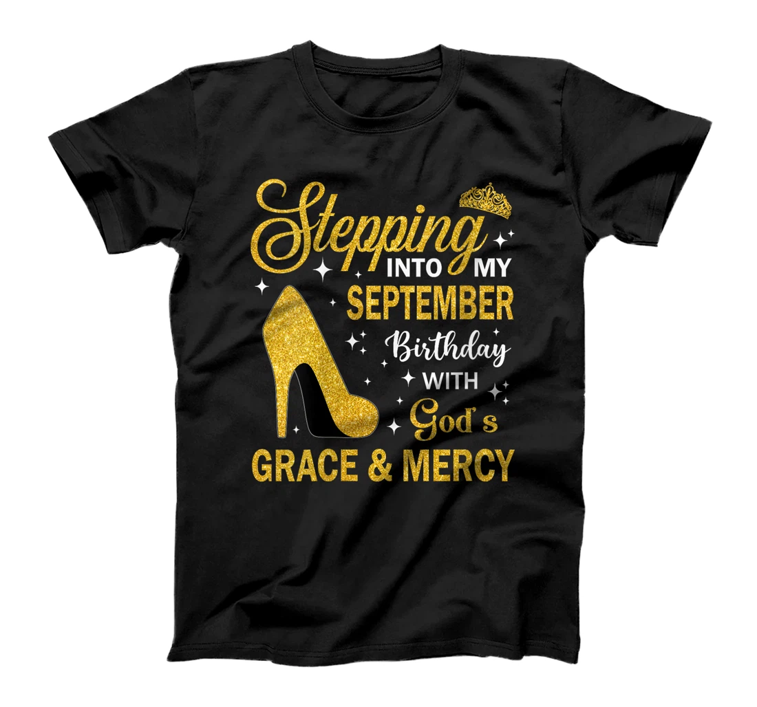 Womens Stepping Into My September Birthday With God's Grace & Mercy T-Shirt