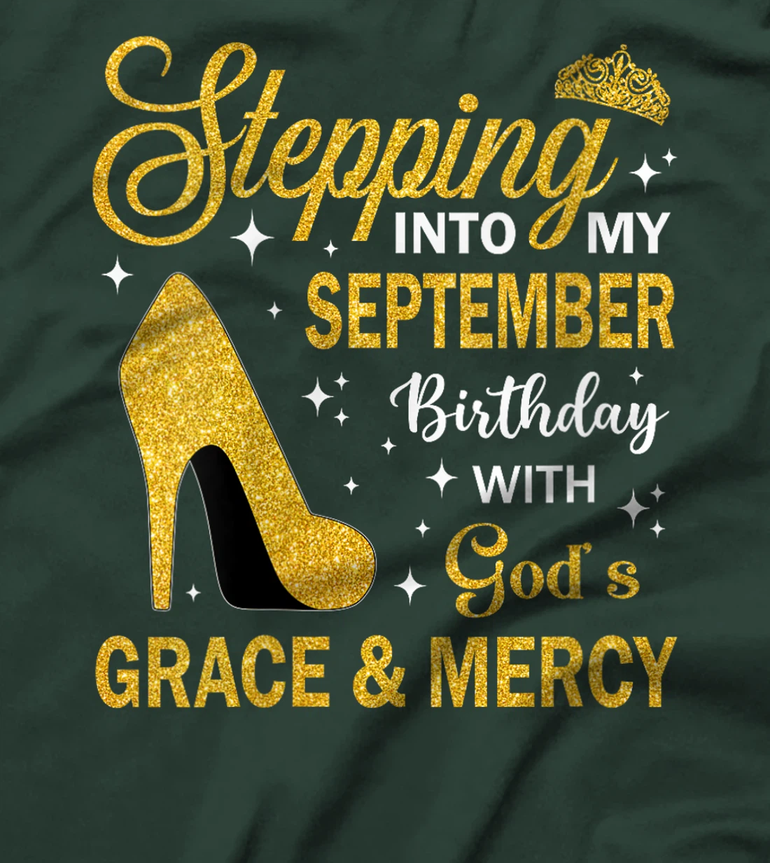 Womens Stepping Into My September Birthday With God's Grace & Mercy T-Shirt