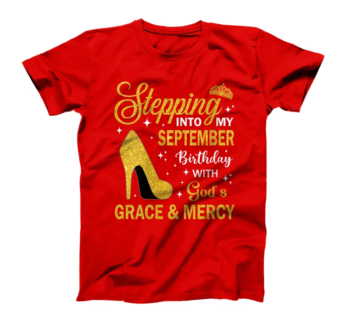 Womens Stepping Into My September Birthday With God's Grace & Mercy T-Shirt