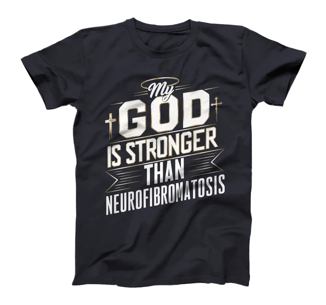 My God Is Stronger Than Neurofibromatosis Premium T-Shirt