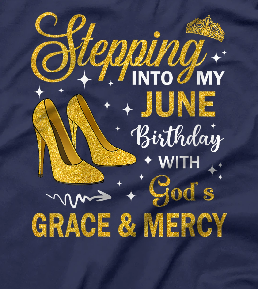 Womens Stepping Into My June Birthday With God's Grace & Mercy T-Shirt