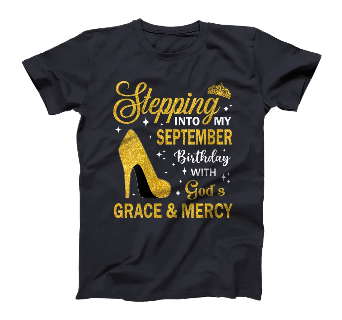 Womens Stepping Into My September Birthday With God's Grace & Mercy T-Shirt