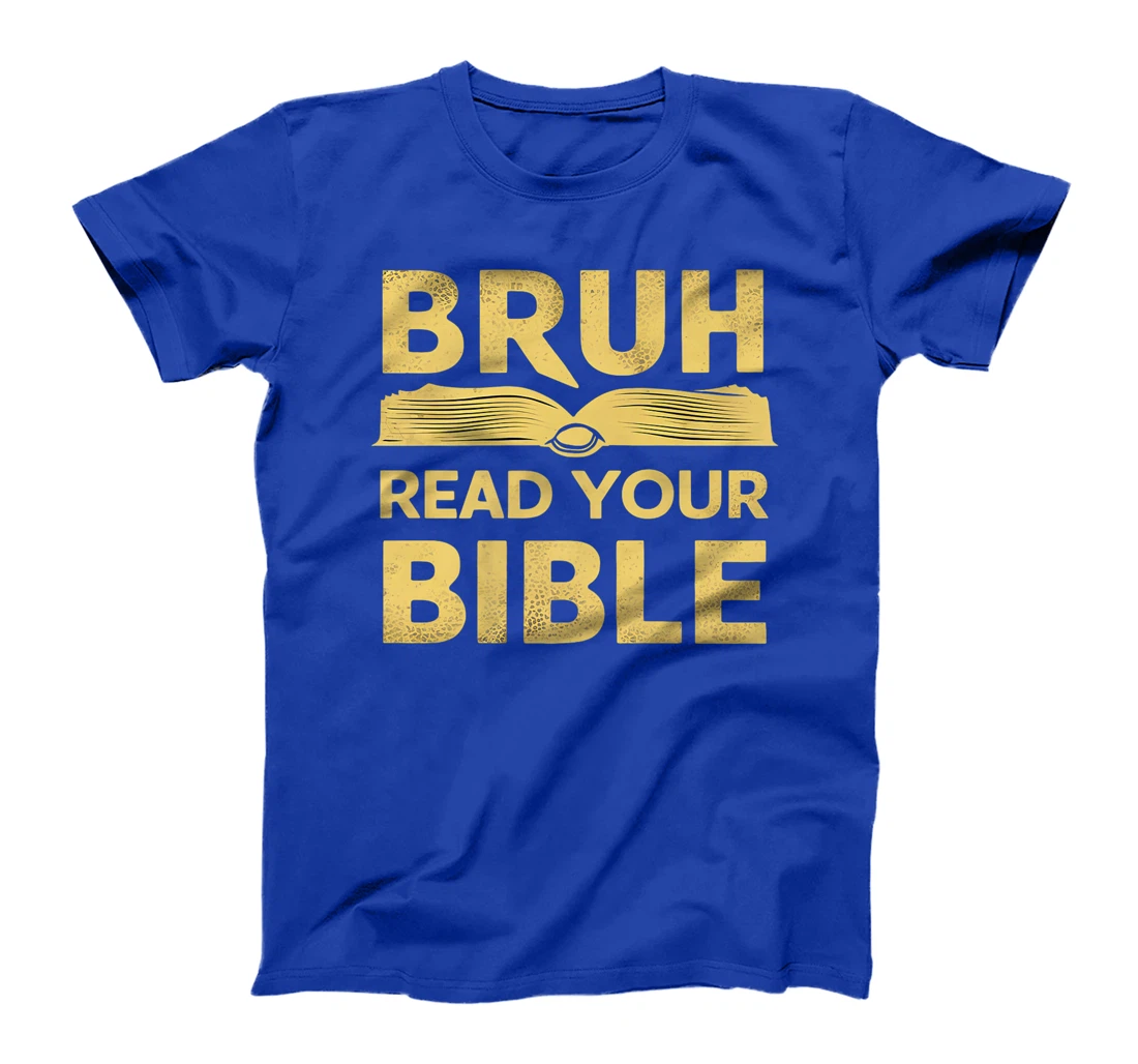 bruh meme read your bible god funny modern christian church Premium T-Shirt