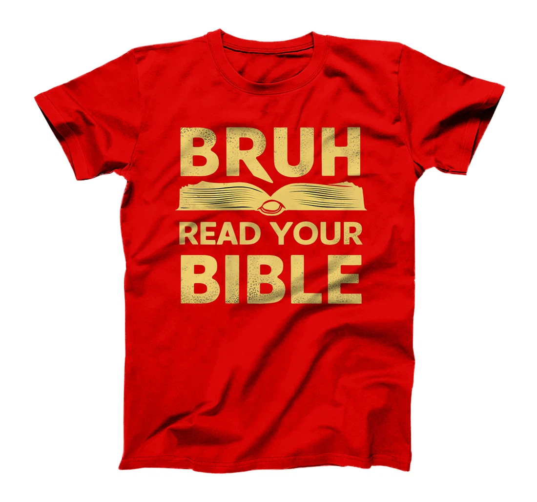 bruh meme read your bible god funny modern christian church Premium T-Shirt