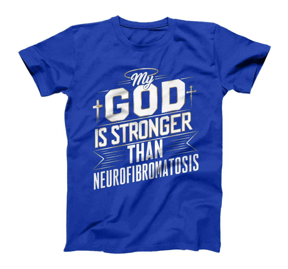 My God Is Stronger Than Neurofibromatosis Premium T-Shirt