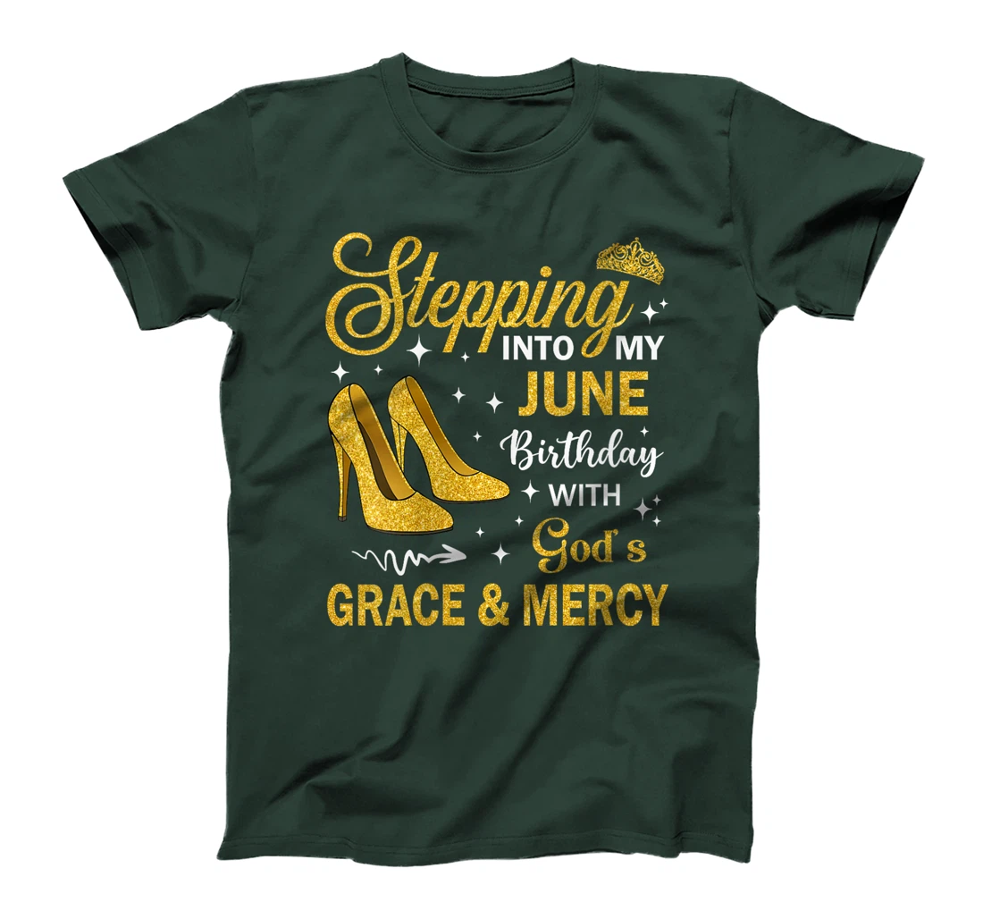Womens Stepping Into My June Birthday With God's Grace & Mercy T-Shirt