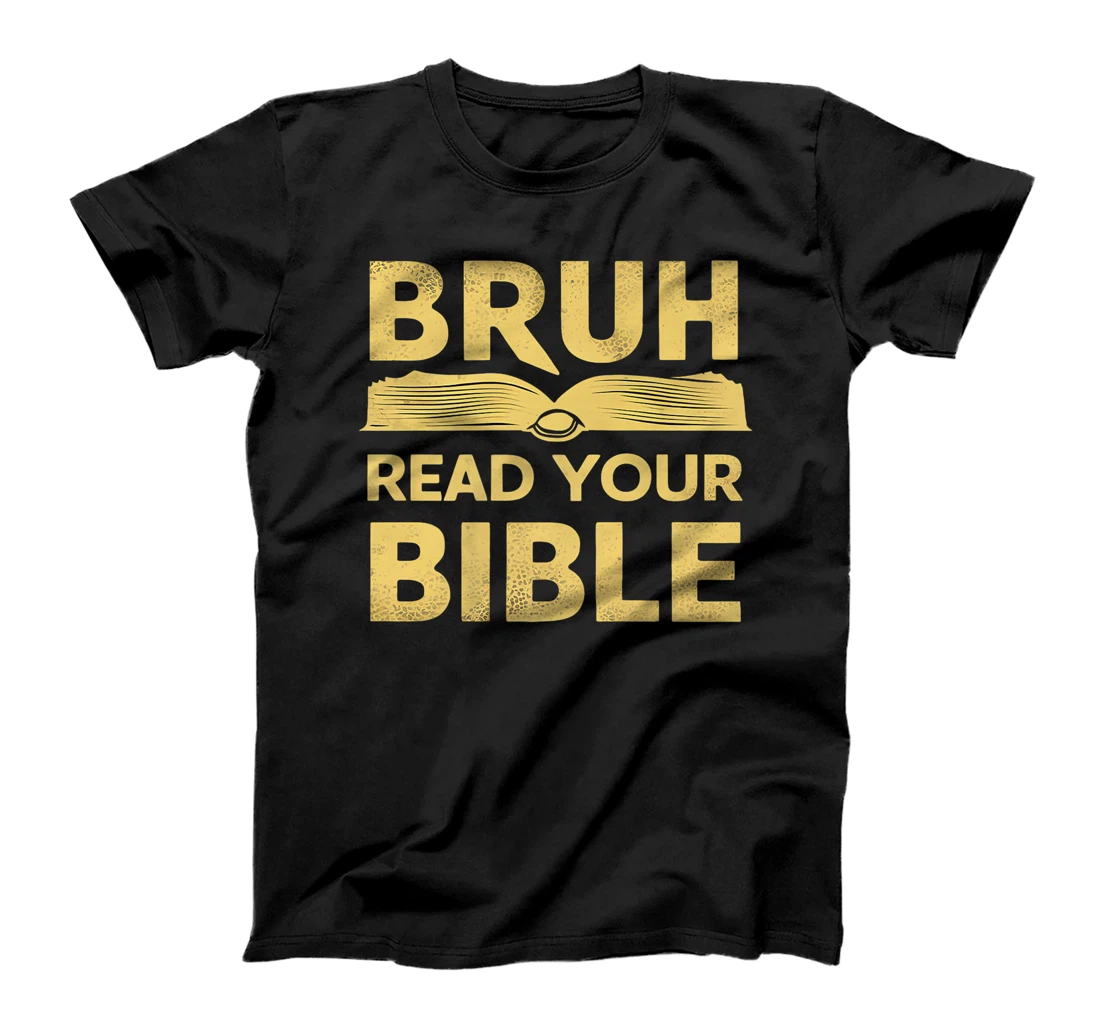 bruh meme read your bible god funny modern christian church Premium T-Shirt