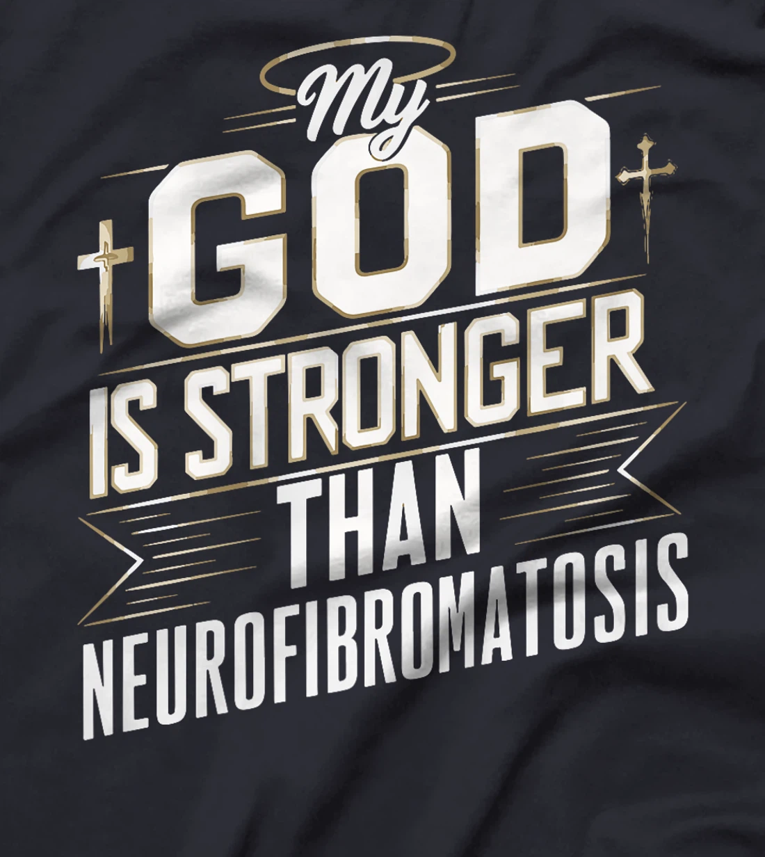 My God Is Stronger Than Neurofibromatosis Premium T-Shirt