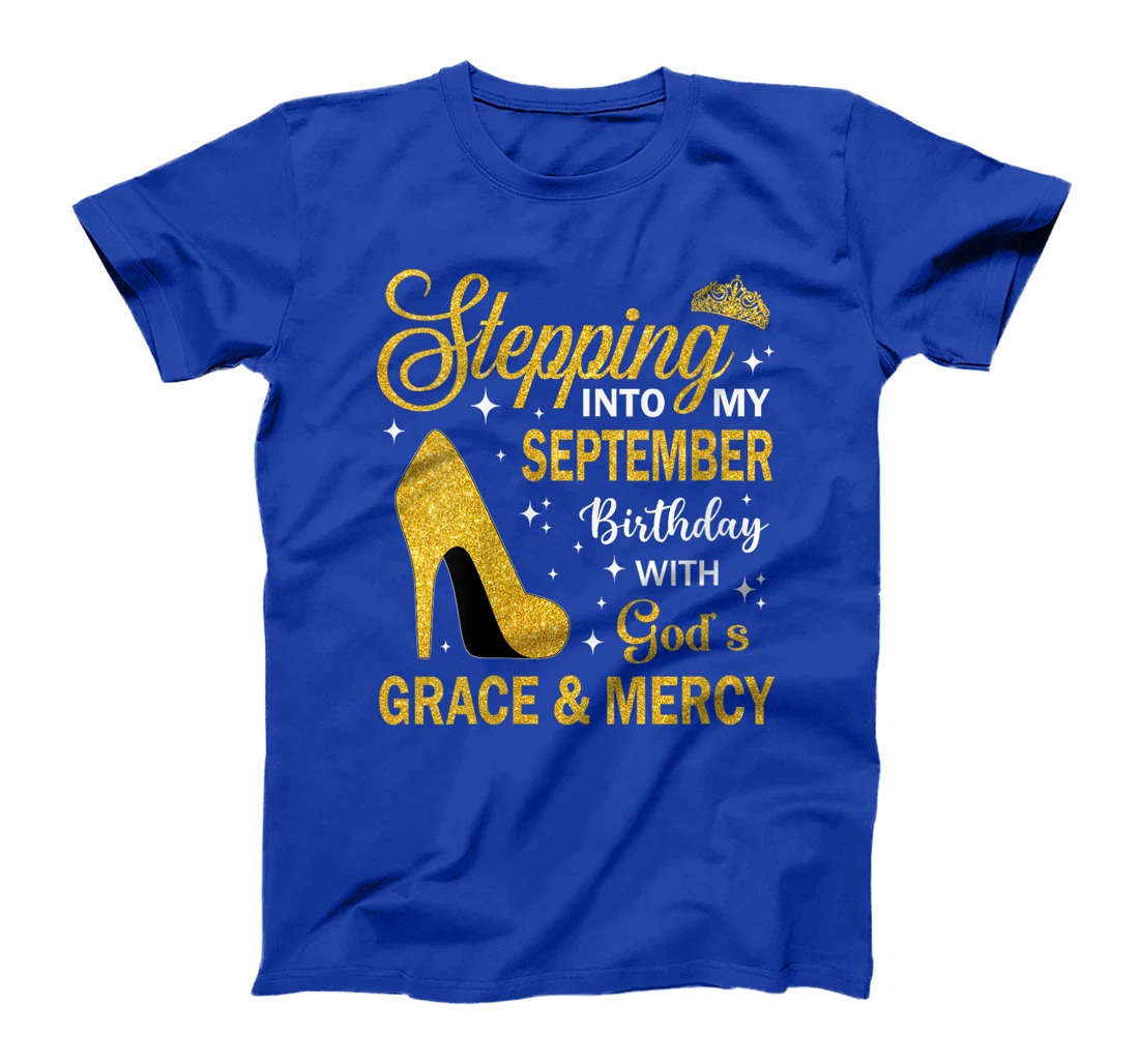 Womens Stepping Into My September Birthday With God's Grace & Mercy T-Shirt