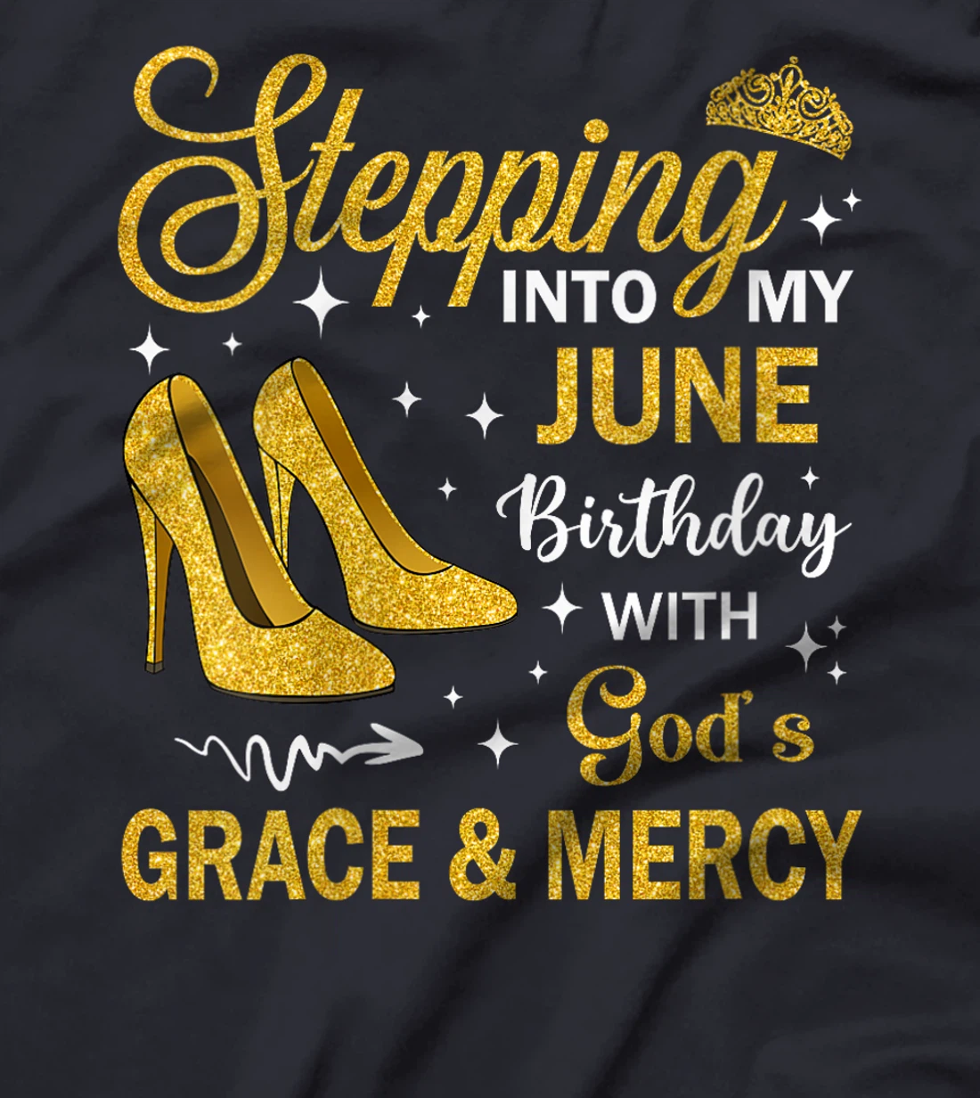 Womens Stepping Into My June Birthday With God's Grace & Mercy T-Shirt
