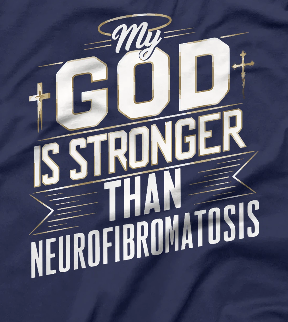 My God Is Stronger Than Neurofibromatosis Premium T-Shirt