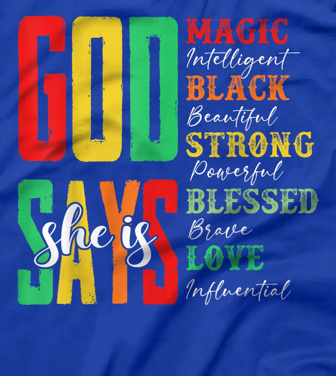 God Says She Is Magic Intelligent Black Beautiful Juneteenth T-Shirt