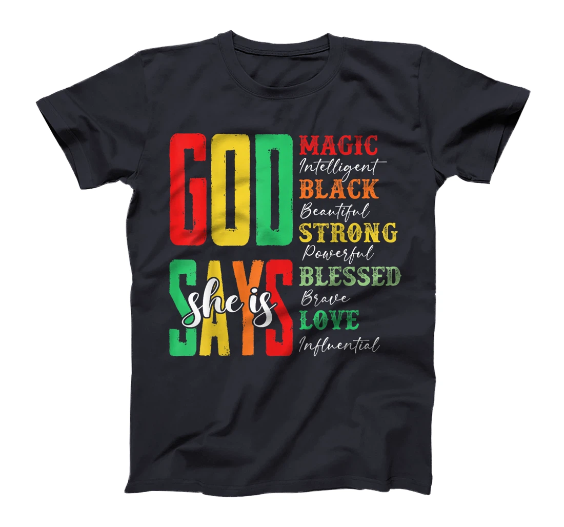 God Says She Is Magic Intelligent Black Beautiful Juneteenth T-Shirt