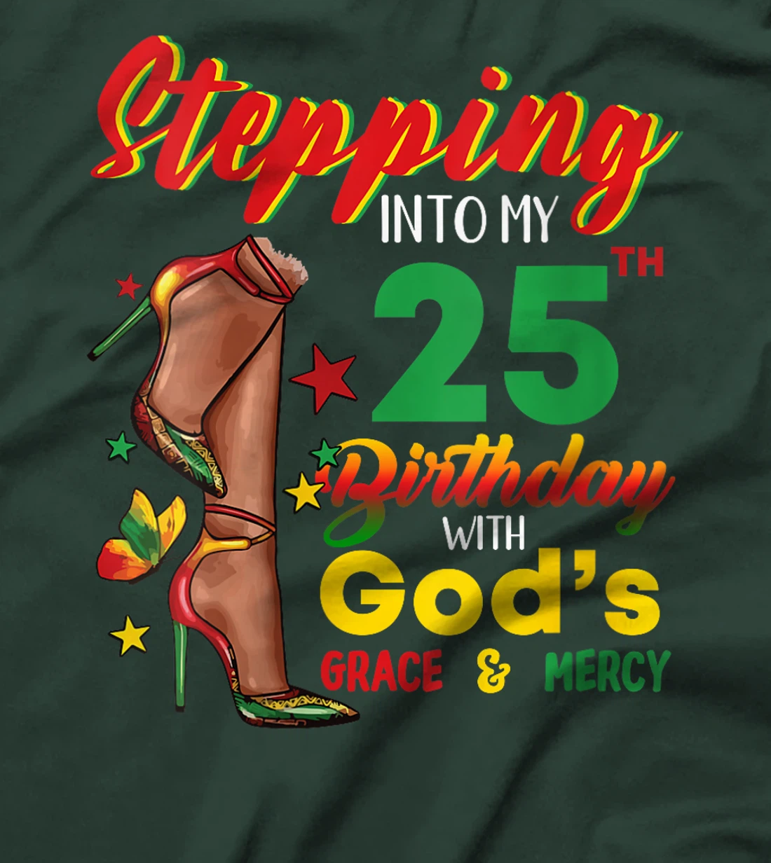 Womens Stepping into my 25th Birthday with God's Black Women T-Shirt