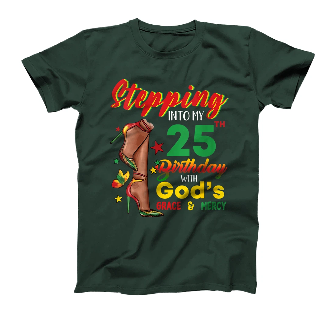 Womens Stepping into my 25th Birthday with God's Black Women T-Shirt