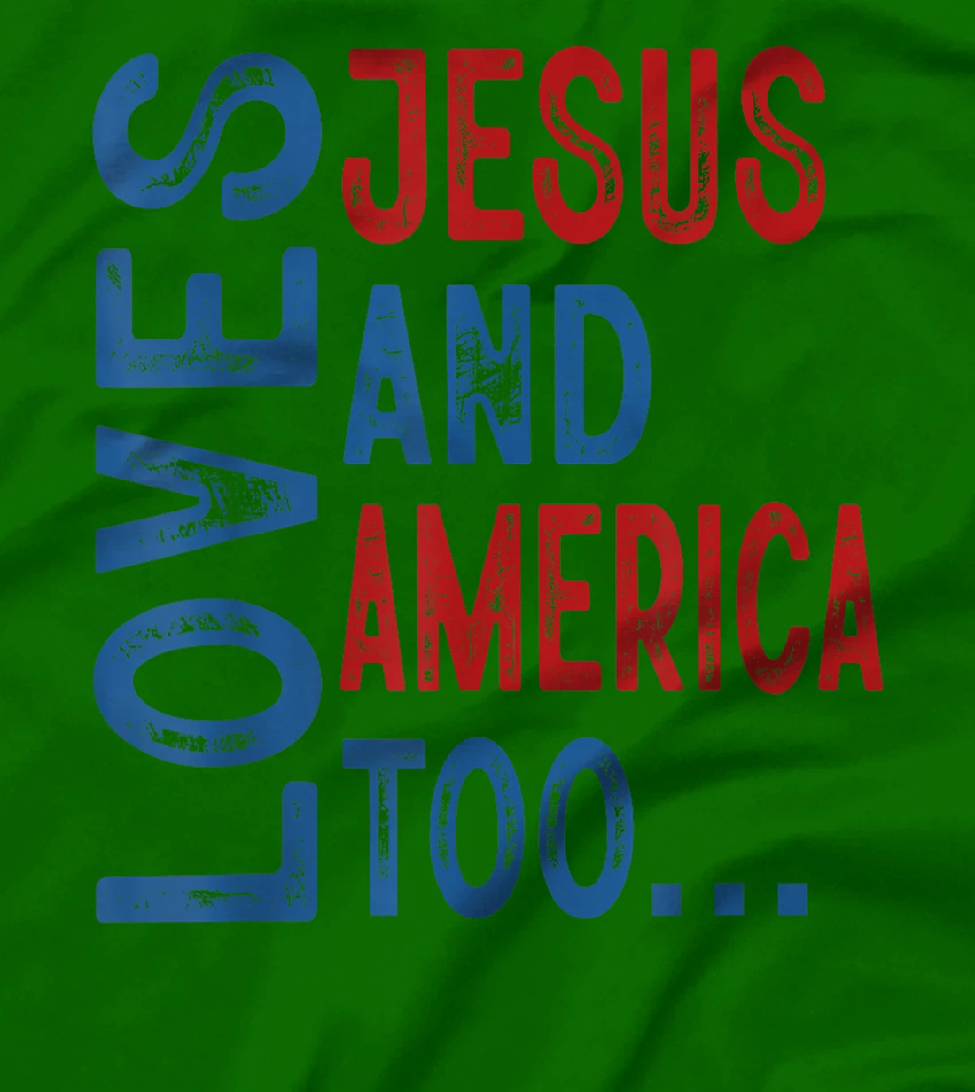 Loves Jesus and America Too 4th of July God Christian Women T-Shirt