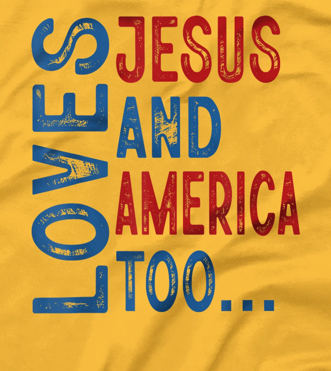 Loves Jesus and America Too 4th of July God Christian Women T-Shirt