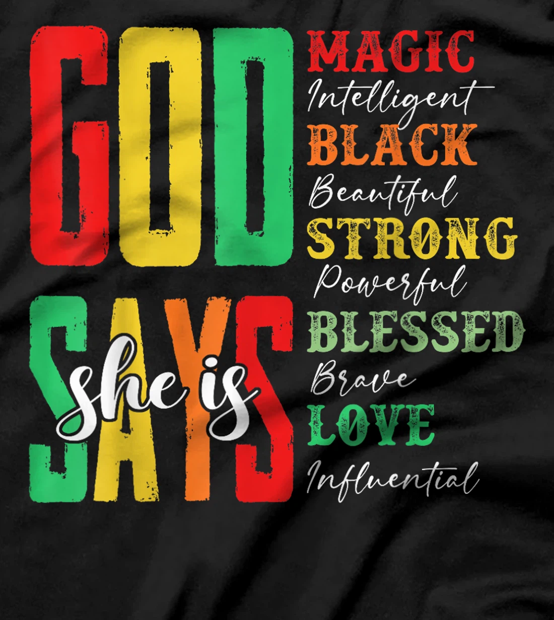 God Says She Is Magic Intelligent Black Beautiful Juneteenth T-Shirt