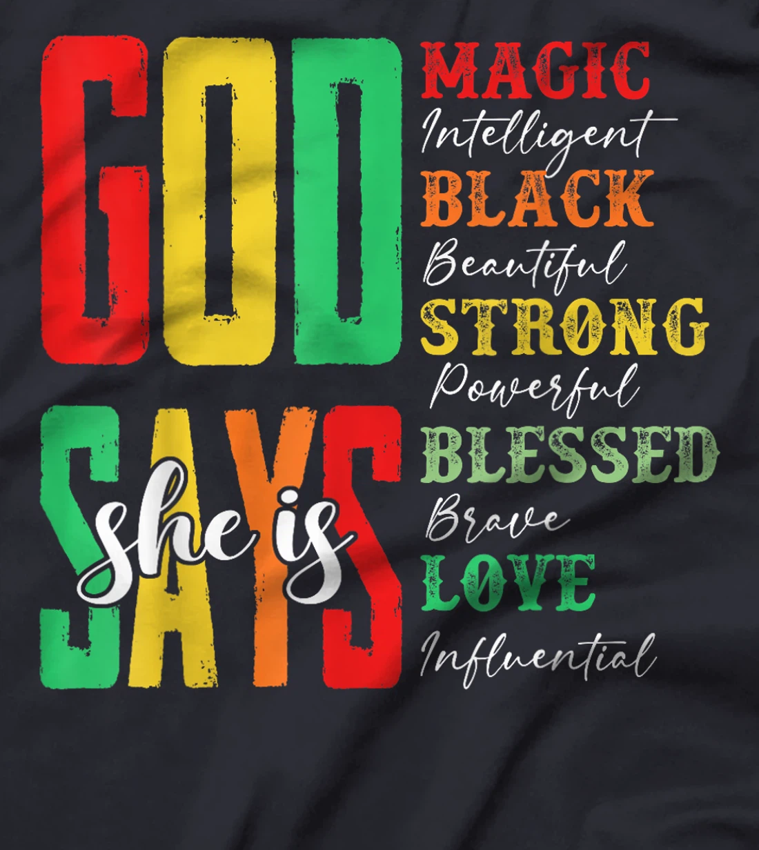 God Says She Is Magic Intelligent Black Beautiful Juneteenth T-Shirt