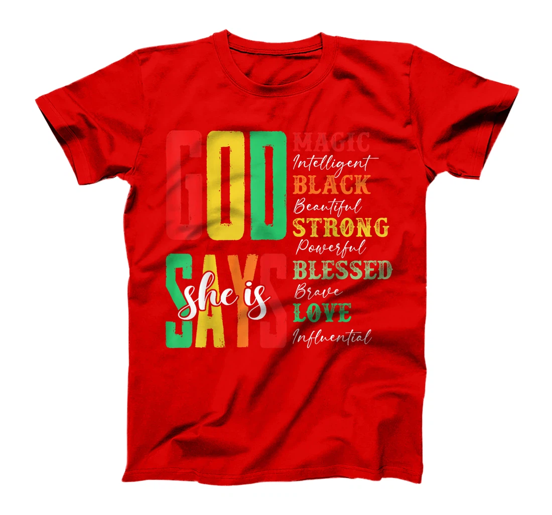 God Says She Is Magic Intelligent Black Beautiful Juneteenth T-Shirt