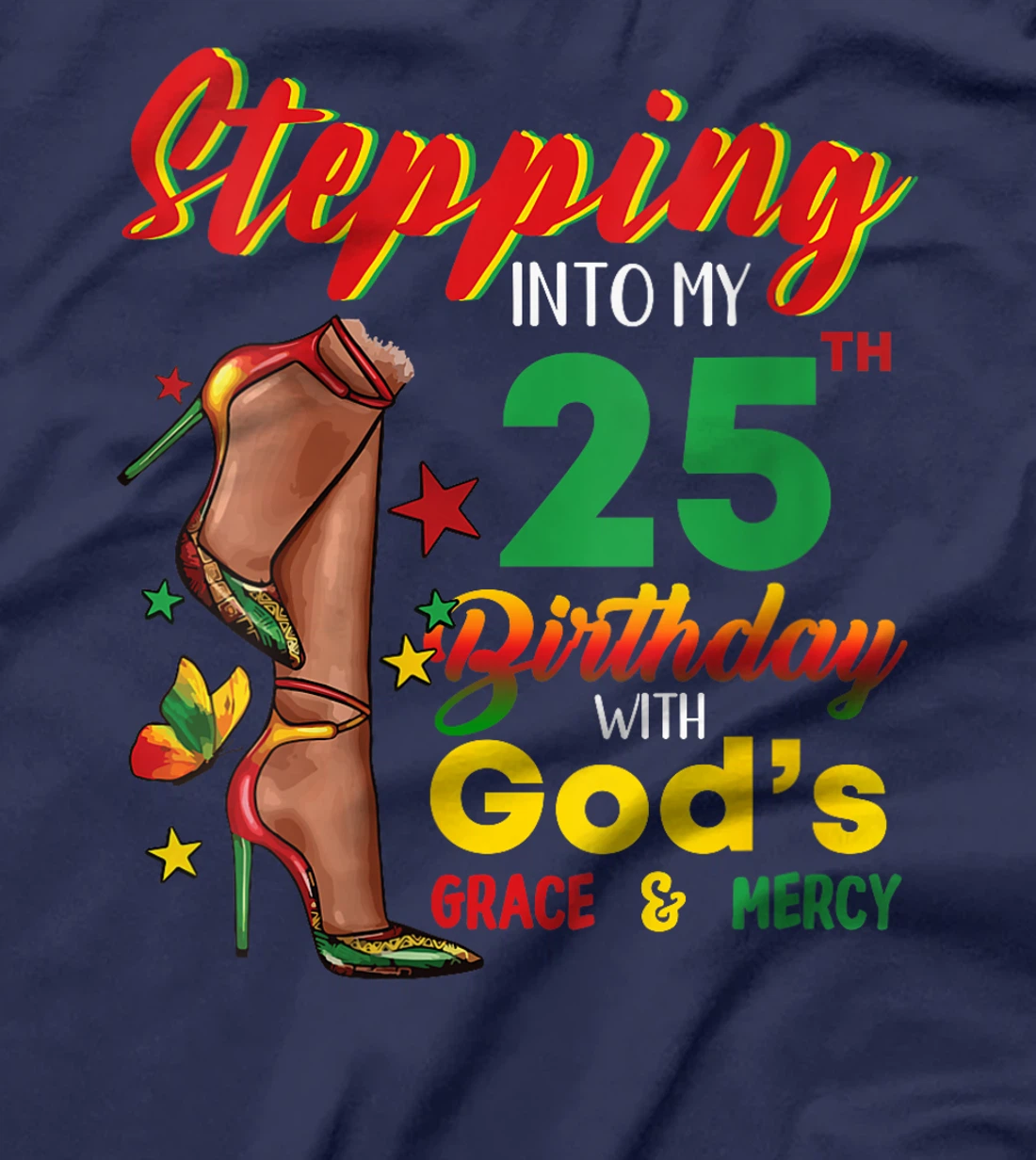 Womens Stepping into my 25th Birthday with God's Black Women T-Shirt