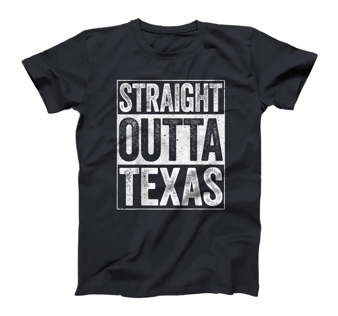 Straight Outta Texas T-Shirt TX State Gift Shirt