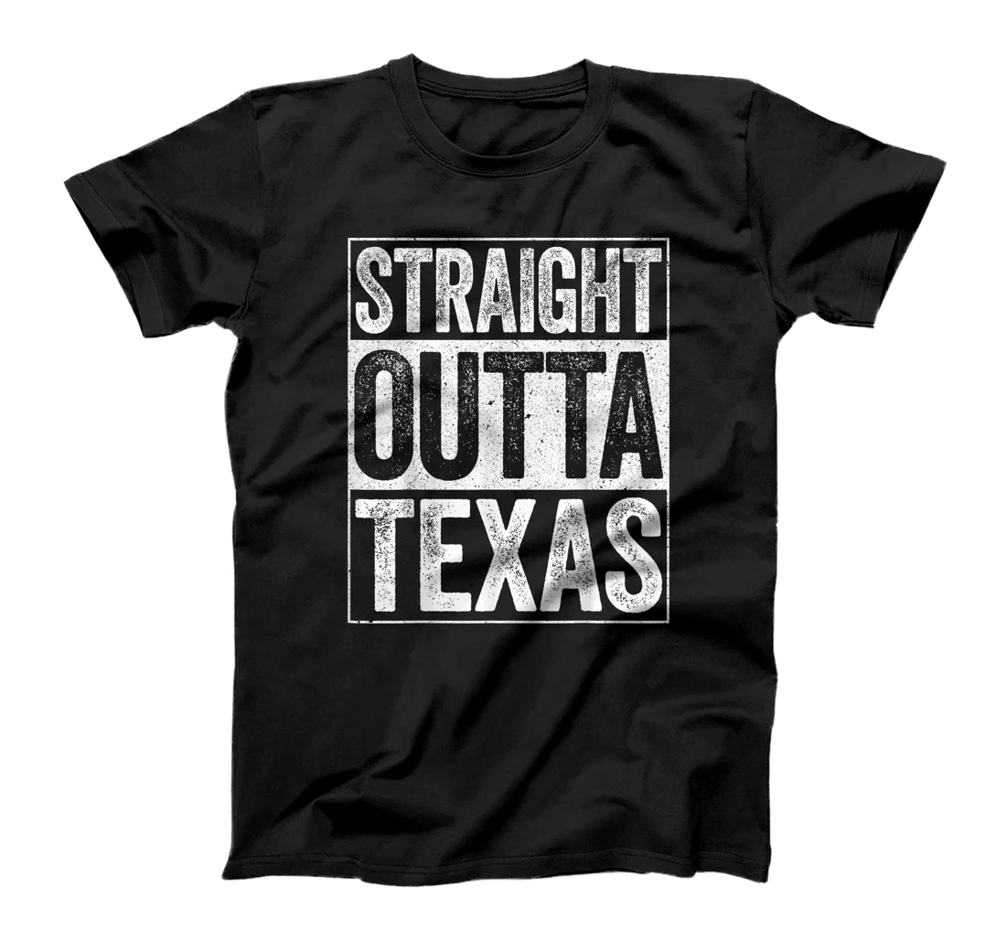 Straight Outta Texas T-Shirt TX State Gift Shirt