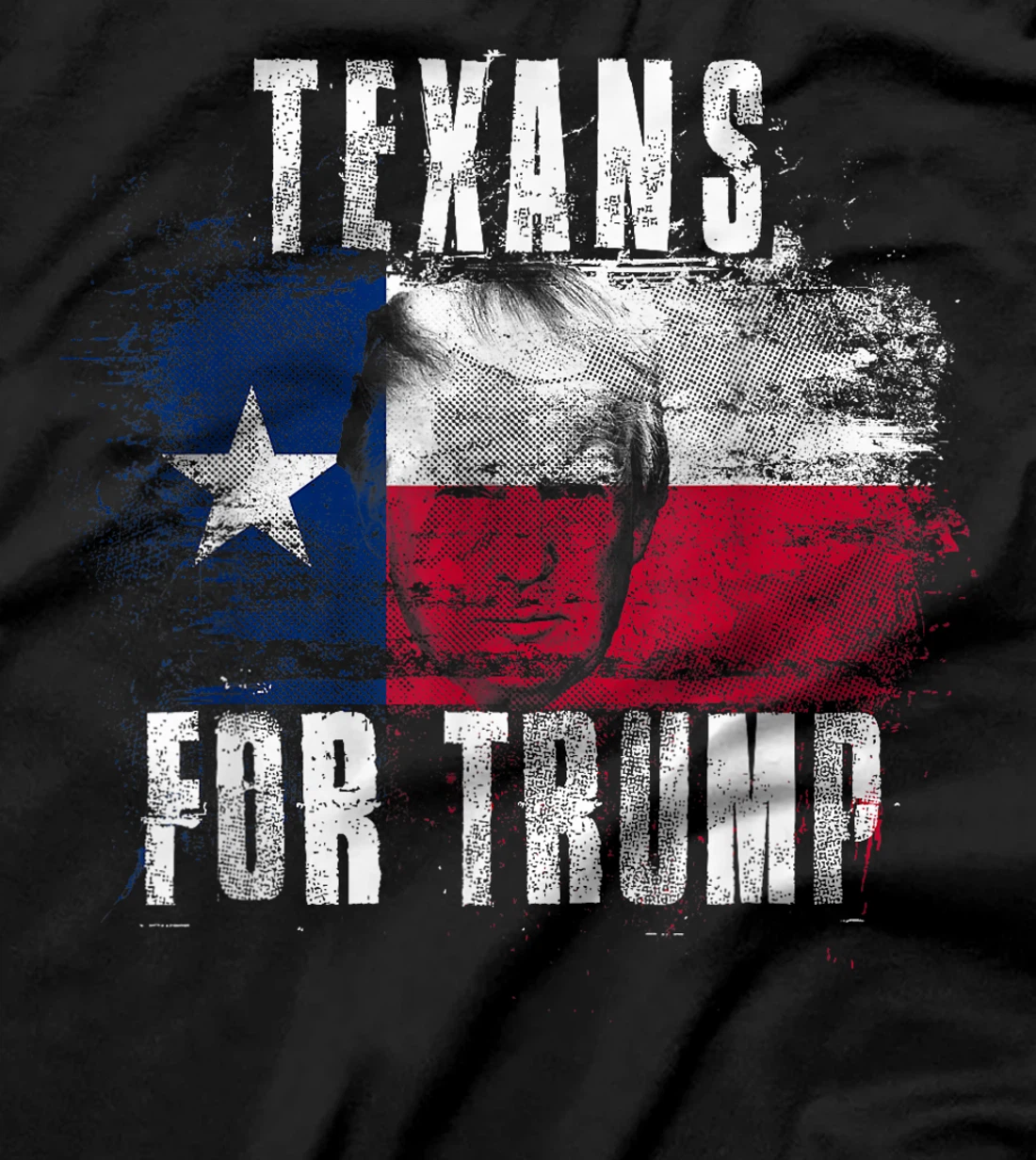 Texans For Trump - American and Texas Patriotic T-Shirt