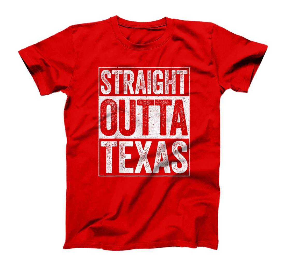Straight Outta Texas T-Shirt TX State Gift Shirt