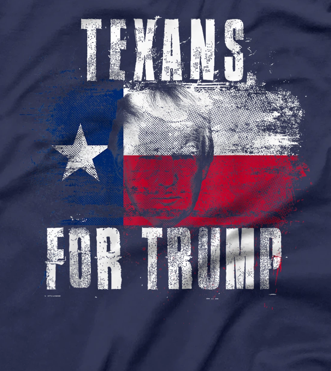 Texans For Trump - American and Texas Patriotic T-Shirt