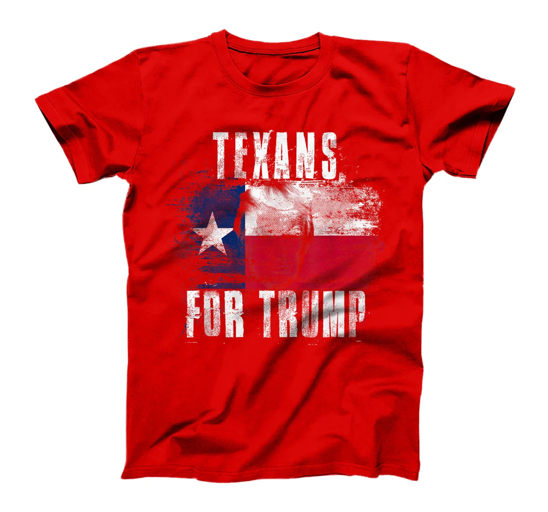 Texans For Trump - American and Texas Patriotic T-Shirt