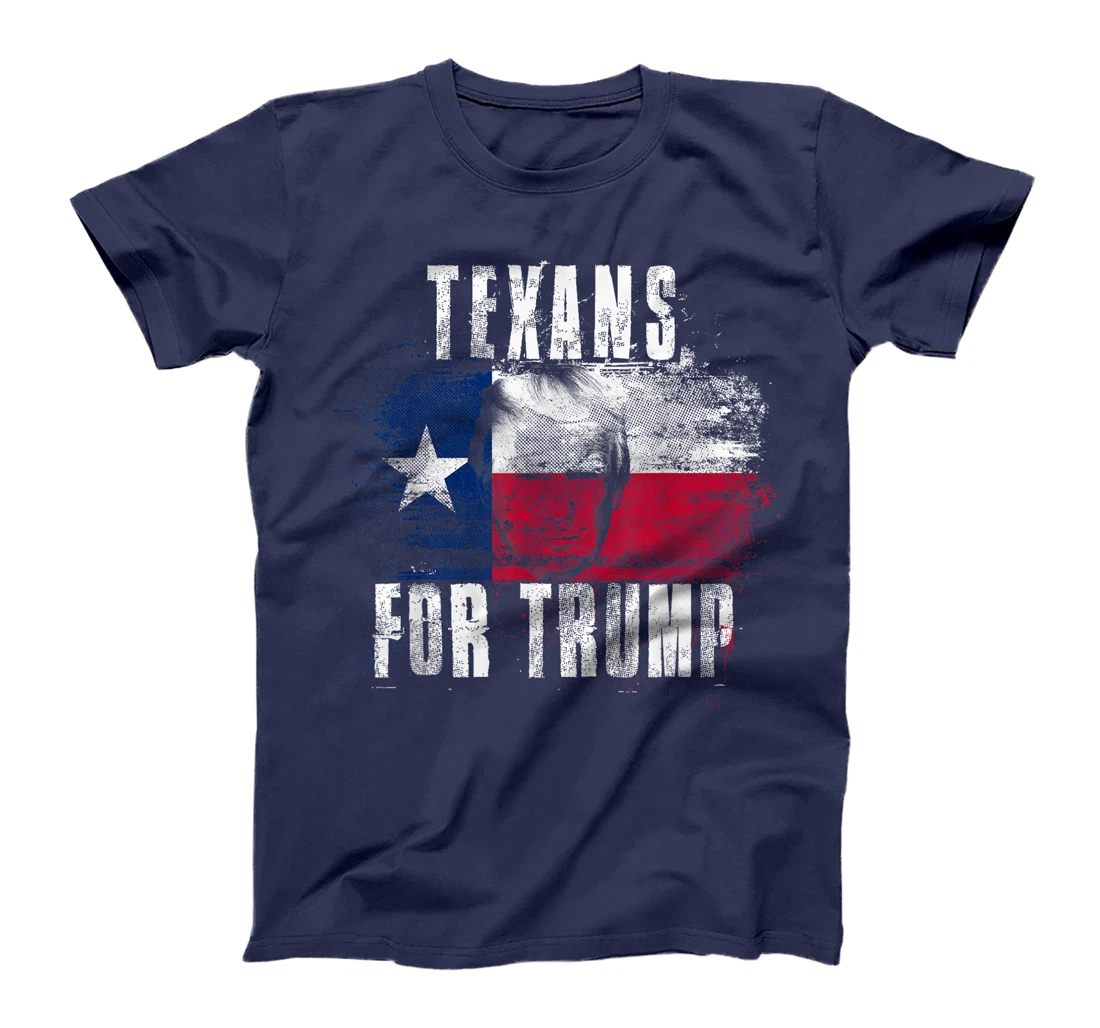 Texans For Trump - American and Texas Patriotic T-Shirt