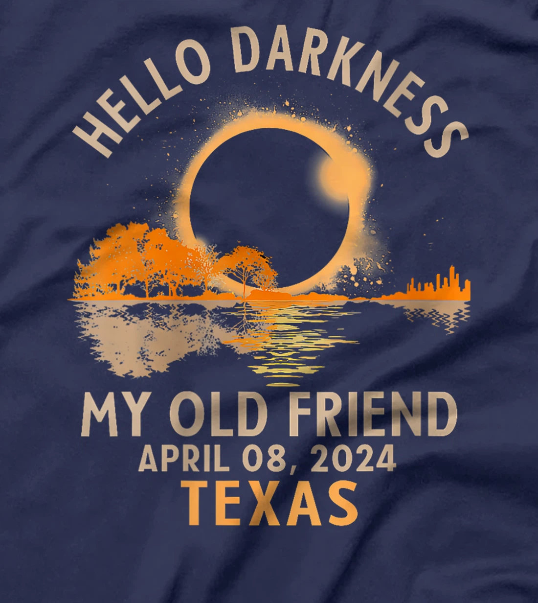 Womens Hello Darkness My Old Friend Total Solar Eclipse 2024 Texas T-Shirt