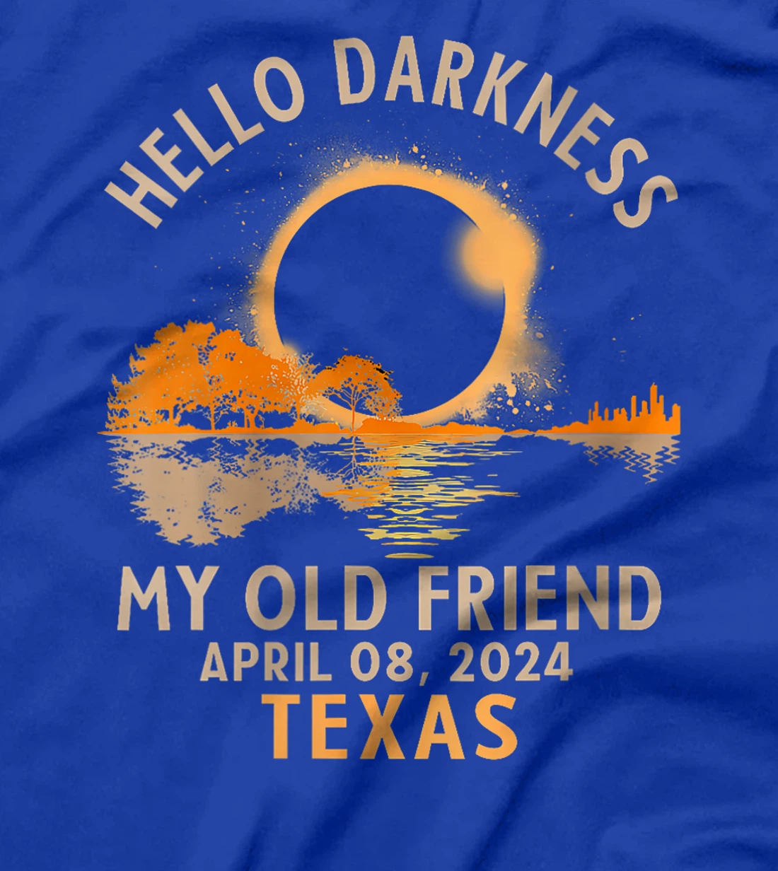 Womens Hello Darkness My Old Friend Total Solar Eclipse 2024 Texas T-Shirt
