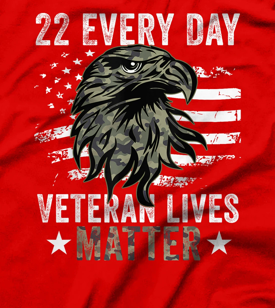Tu 22 Every Day Veteran Lives Matter Camouflage Flag T-Shirt