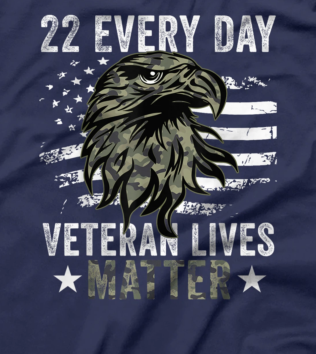 Tu 22 Every Day Veteran Lives Matter Camouflage Flag T-Shirt