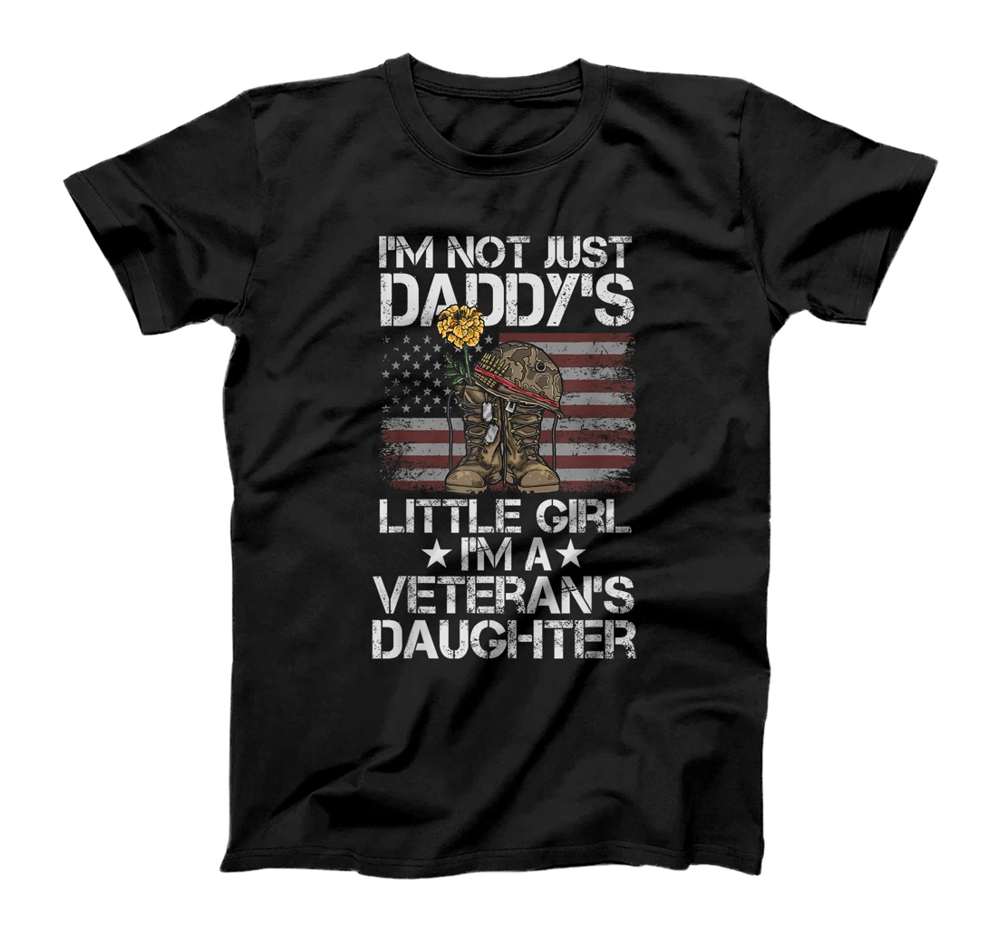 I'm Not Just Daddy's Little Girl I'm A Veteran's Daughter T-Shirt