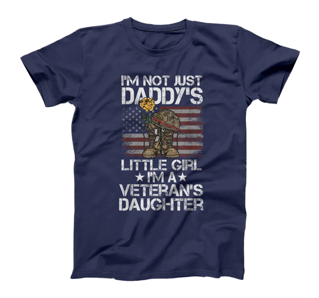 I'm Not Just Daddy's Little Girl I'm A Veteran's Daughter T-Shirt