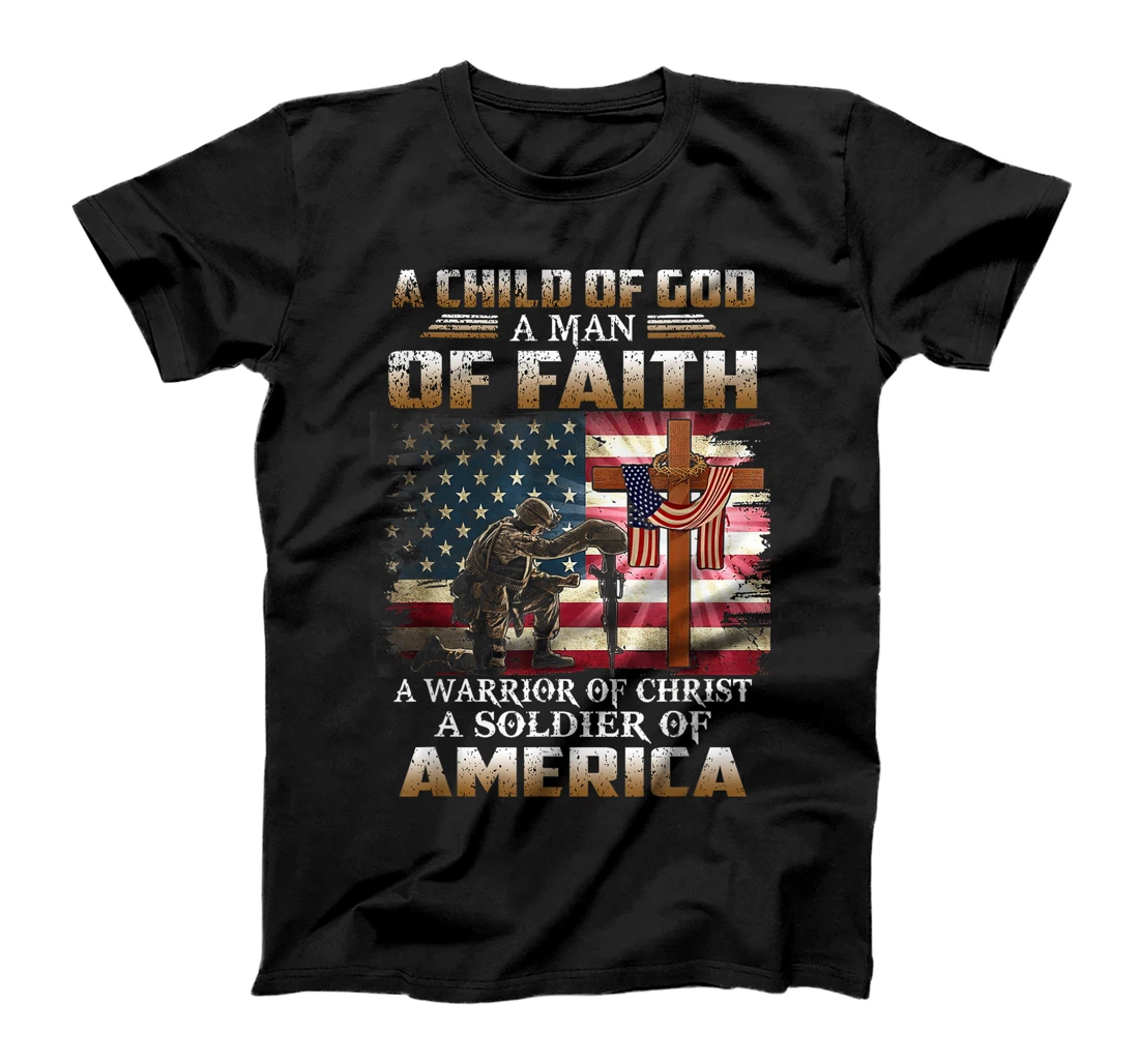 A Child Of God A Man Of Faith A Warrior Of Christ Veteran T-Shirt
