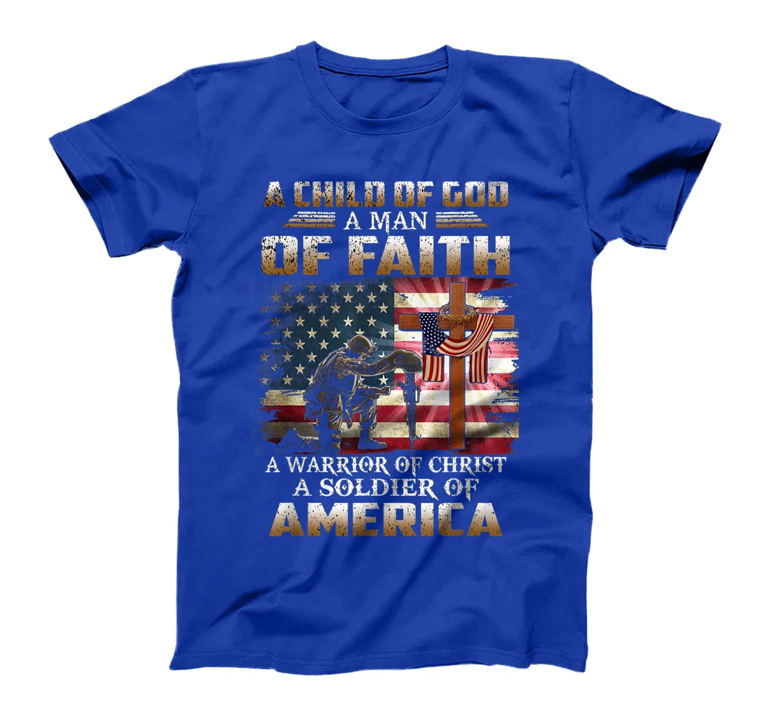 A Child Of God A Man Of Faith A Warrior Of Christ Veteran T-Shirt